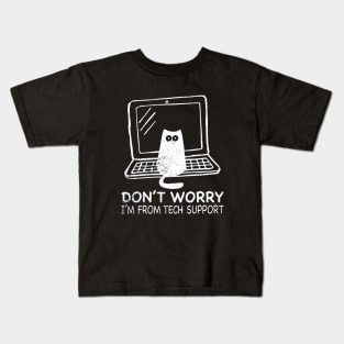 Don't Worry I'm From Tech Support Cat Kids T-Shirt
